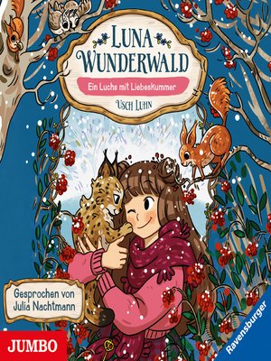 cover image of Luna Wunderwald. Ein Luchs mit Liebeskummer